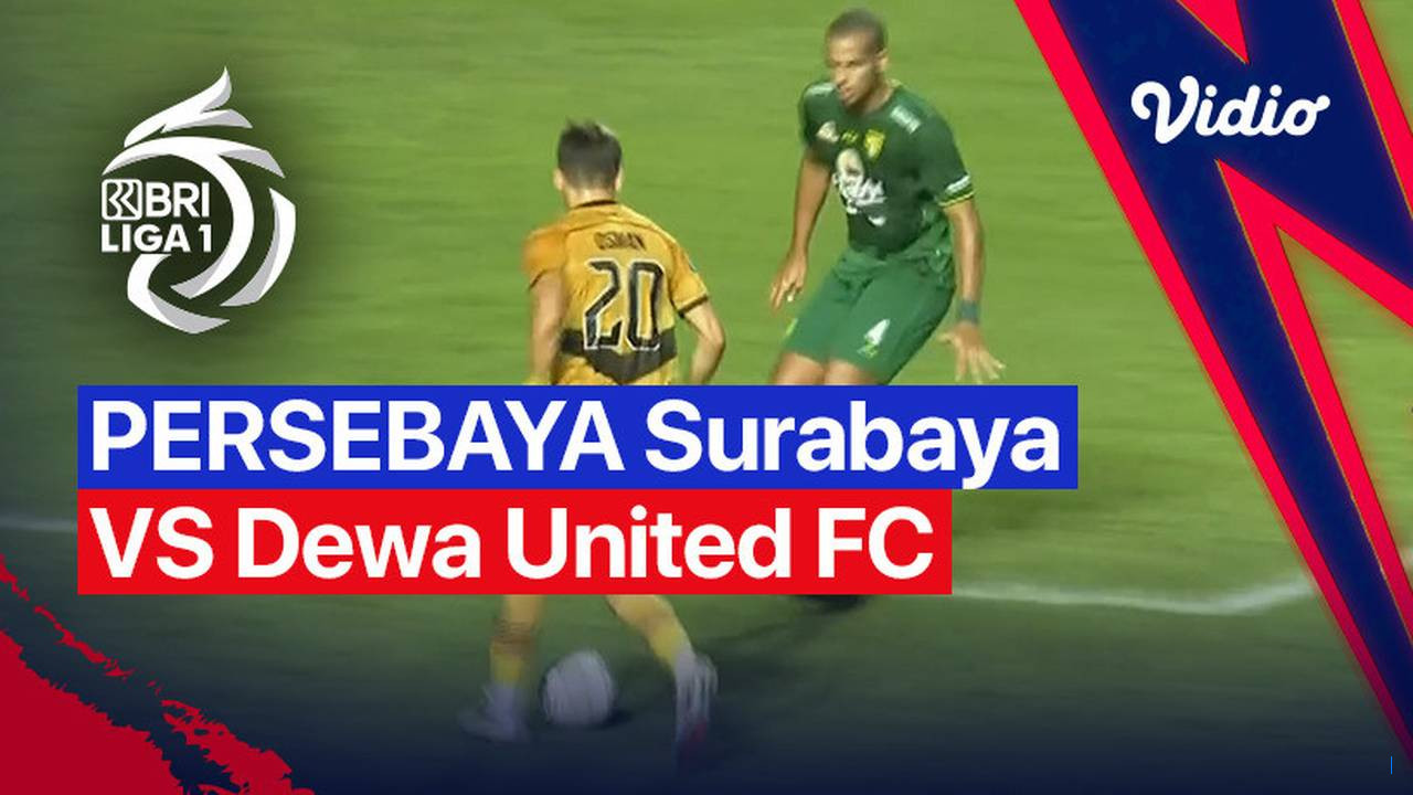 Jadwal Laga Seru Persebaya vs Dewa United Liga 2025 Live TV