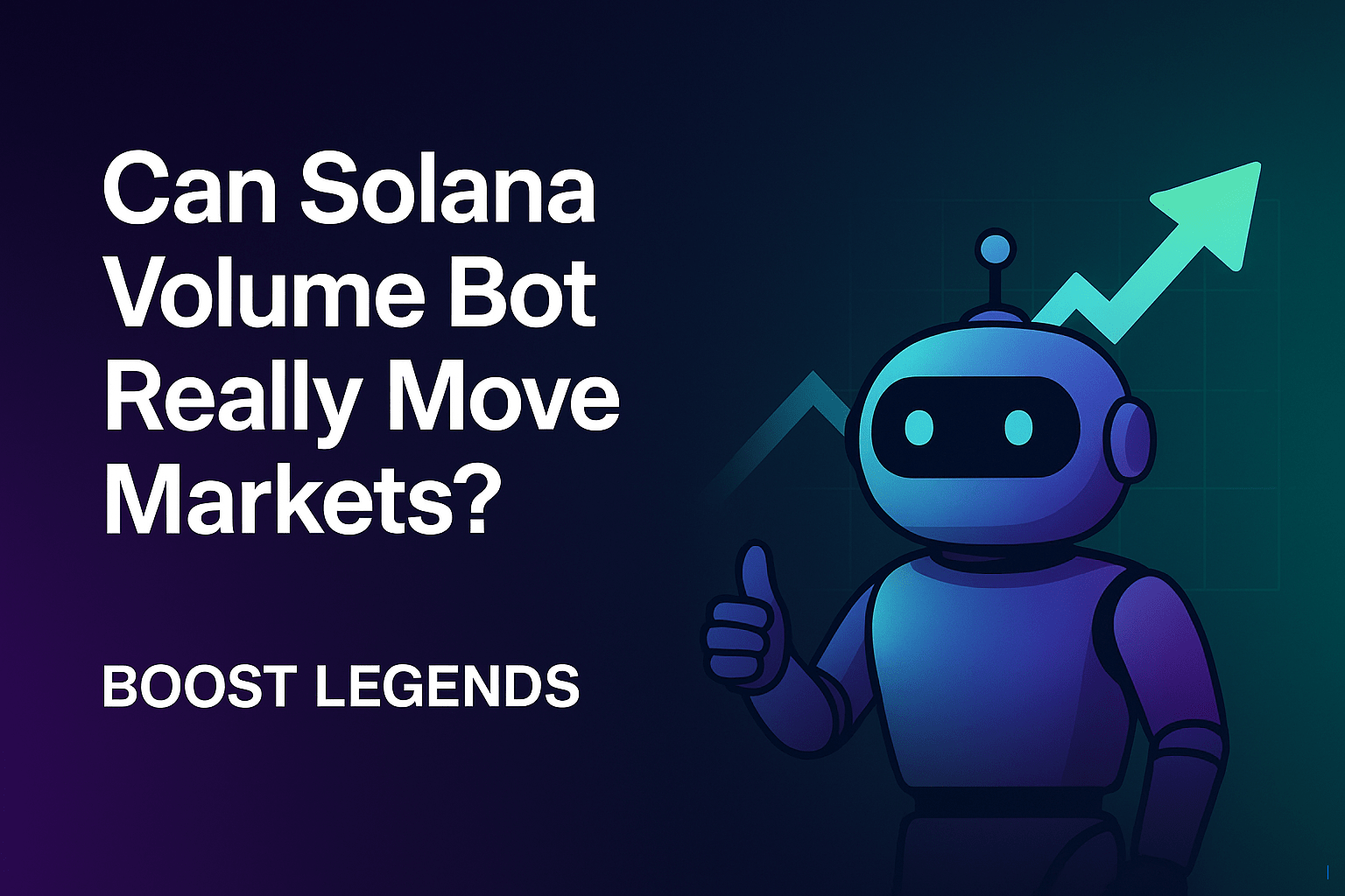 Apakah Solana Volume Bot benar-benar dapat menggerakkan pasar? Panduan Boost Legends